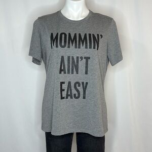 Mommin’ Ain’t Easy Graphic Tee – Size Large – Super Soft Tri-Blend